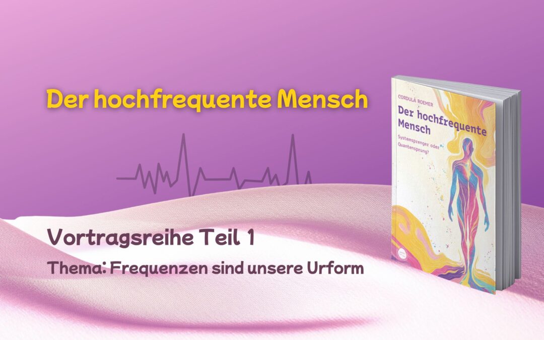 Vortragsreihe Der hochfrequente Mensch