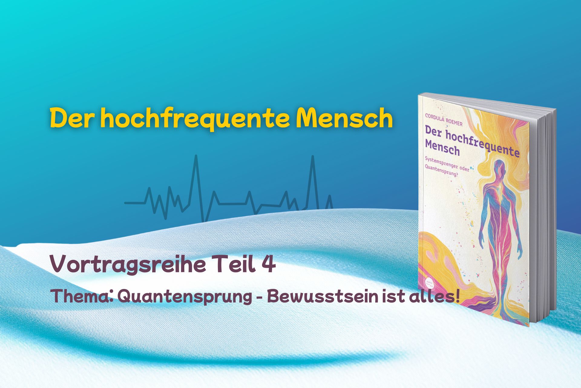 Vortragsreihe Der Hochfrequenter Mensch Teil 4